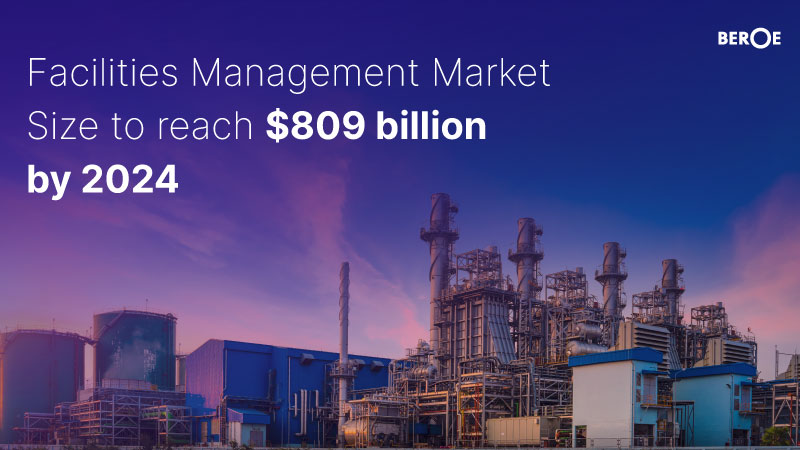facilities-management-market-size-to-reach-dollar809-billion-by-2024-says-beroe