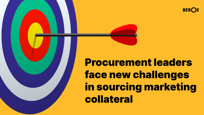 procurement-leaders-face-new-challenges-sourcing-marketing-collateral-says-beroe-inc